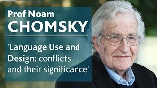 Language use amp design conflicts amp their significance  Prof Noam Chomsky [upl. by Figge]