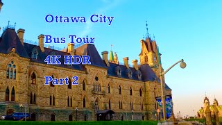 4K Exploring Amazing Ottawa 🇨🇦  City Bus Tour Part 22 [upl. by Gurolinick]