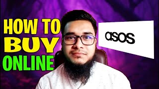 How to Buy from the Online ASOS  Order from Home ASOS [upl. by Jarrid729]