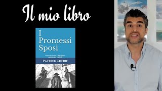 Il Mio Libro I Promessi Sposi Riassunto dettagliato e completo in dieci minuti capitolo per capitolo [upl. by Aerona]