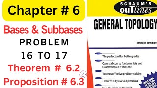 Schaums OutlinesGeneral Topology Chapter 6 Problem 16 to 17Theorem 62Proposition 63 [upl. by Kletter]