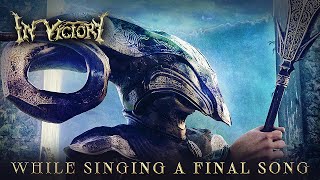 IN VICTORY  While Singing a Final Song Official Audio [upl. by Kirschner]