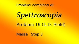 Spettroscopia MASSA Step 3  Esercitazione 1 [upl. by Netniuq]