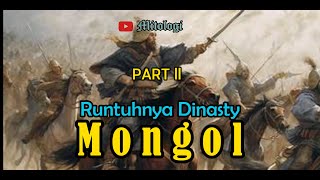 RUNTUHNYA DINASY MONGOL PART ll [upl. by Airuam268]