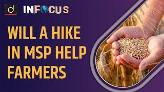 Will a hike in MSP help farmers  In Focus  Drishti IAS English [upl. by Enitsrik]