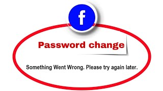 something went wrong facebook password change facebook password change something went wrong problem [upl. by Arlin]