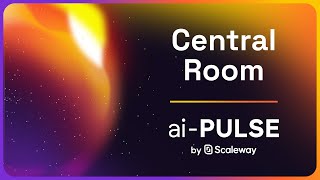 LIVE Central Room  aiPULSE 2024  Scaleway [upl. by Boesch]