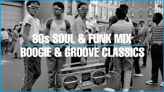 80s Soul amp Funk Mix  Boogie amp Groove Classics [upl. by Om]