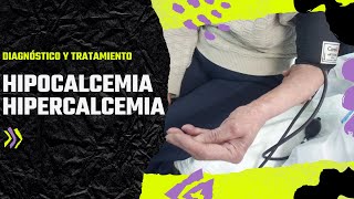 ¿Cómo diagnosticar y tratar la Hipocalcemia e Hipercalcemia [upl. by Nyrat]