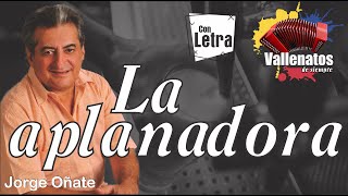 La Aplanadora  Jorge Oñate  Con Letra Video Lyric [upl. by Asiret]