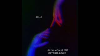 BEYONCE amp DRAKE  MINE MILLY AMAPIANO EDIT [upl. by Buckingham]