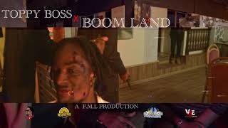 Toppy Boss  Boomland Official Preview [upl. by Brooke110]