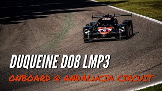 Onboard Duqueine D08 LMP3 at Andalucia Circuit [upl. by Esimorp]