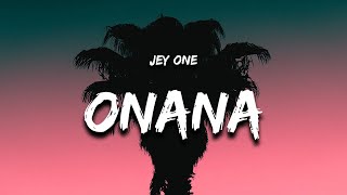 Jey One  Onana Letra  Lyrics [upl. by Esidarap]