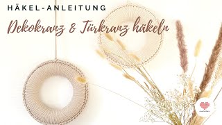 DIY Häkelanleitung Türkranz  Dekokranz selber machen [upl. by Nnylear122]