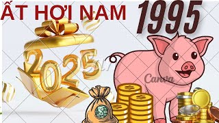 Tử vi tuổi ẤT HỢI NAM MẠNG 1995 trong năm mới 2025 sẽ thế nào về sức khoẻ công việc tình duyên [upl. by Cassella340]