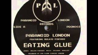 Paranoid London  Eating Glue [upl. by Atnuhs332]