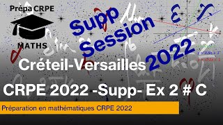 Sujet de maths corrigé du CRPE 2022supplémentaireCréteilVersailles  exercice 2 Partie C [upl. by Rubel]