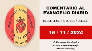 Breve comentario al Evangelio Diario  16 de noviembre de 2024 [upl. by Elletsirhc325]