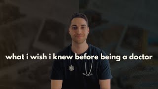 What I wish I knew before becoming a doctor [upl. by Nesbitt337]