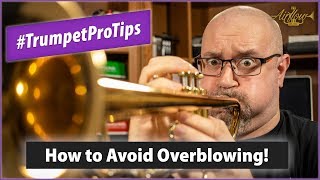 How to Avoid Overblowing on Trumpet  TrumpetProTips E14 [upl. by Hctim862]