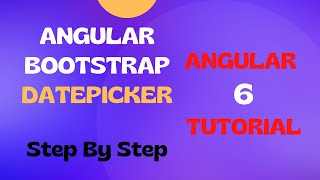 4  Angular Datepicker using Bootstrap  Step by Step [upl. by Doownyl]