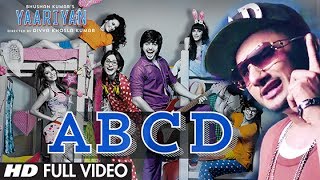 ABCD Yaariyan Feat Yo Yo Honey Singh Full Video Song Himansh K Rakul P PritamDivya Khosla Kumar [upl. by Zavala]