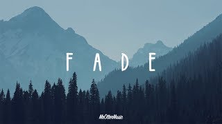 Fade  A Chill Mix [upl. by Eissel]