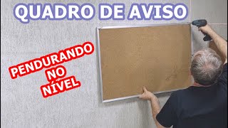 Pendurando um Quadro de Aviso  Bem Coisa de Tiozão [upl. by Asir]