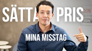 Gör inte det här när du sätter dina priser  lär dig från mina misstag [upl. by Lathan]