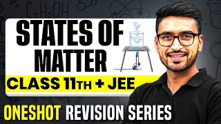 STATES OF MATTER  Complete Chapter in 1 Video  ConceptsPYQs  Class 11 JEE [upl. by Orlov]