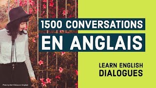 1500 Conversations en Anglais  Dialogue Anglais Debutant [upl. by Ritchie]