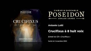 Crucifixus à 8  Antonio Lotti  Chœur Poséidon [upl. by Obola813]