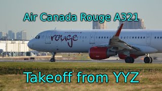 Air Canada Rouge A321 Takeoff  Toronto YYZ [upl. by Anahsak]