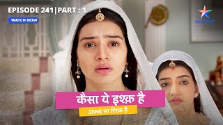 Lohari ko lagi goli  Kaisa Yeh Ishq Hai  EP241 PART 1starbharat [upl. by Kennedy]