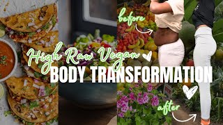 High Raw Vegan  2 YEAR BODY TRANSFORMATION  what I’ve noticed 🍑🥒🌮 [upl. by Richardson]