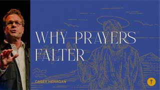 Calling On Him Why Prayers Falter  Casey Henagan  KeypointChurch [upl. by Doro]