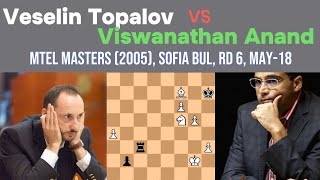 Veselin Topalov vs Viswanathan Anand  MTel Masters 2005 Sofia BUL rd 6 May18 [upl. by Yarled]