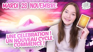 🥂UNE CÉLÉBRATION  UN NOUVEAU CYCLE COMMENCE  Tirage du jour  mardi 28 novembre [upl. by Grimbald962]