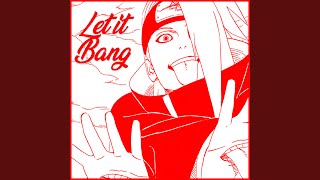 Let it Bang Deidara Rap [upl. by Acitel122]