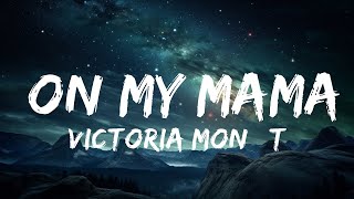 Victoria Monét  On My Mama Lyrics  15p LyricsLetra [upl. by Intirb]