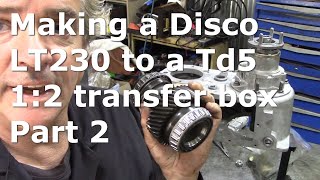 Building a 1211 ratio LT230Q for a Defender Td5 from a Discovery 1 or 2 Part 2 [upl. by Topping283]