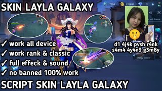 NO PW SCRIPT SKIN LAYLA GALAXY [upl. by Bennir]