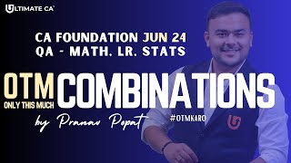 OTM  COMBINATIONS  CA Foundation June 2024  CA Pranav Popat [upl. by Shermy]