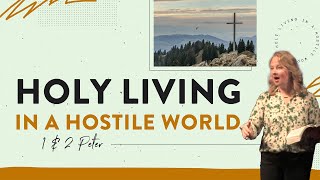 2024 11 03  Holy Living in a Hostile World 2 Peter [upl. by Ezmeralda]