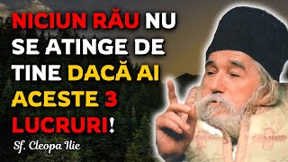 Nicio vrajă nu se atinge de tine dacă ai aceste 3 lucruri – Sf Cleopa Ilie [upl. by Nats]