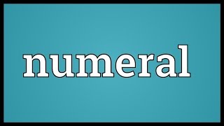 Numeral Meaning [upl. by Asselem605]