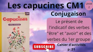 Les capucines français CM1 conjugaison le présent de lindicatif des ve cahier dactivités p31 [upl. by Alayne]