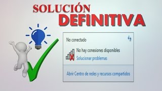 No hay conexiones disponibles SOLUCIÓN DEFINITIVA 2019  win 7xpvista YoSoyJ [upl. by Oiralih]