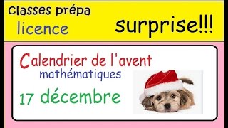 Calendrier de lavent mathématiques en prépa  17 décembre 2021 [upl. by Jeralee]